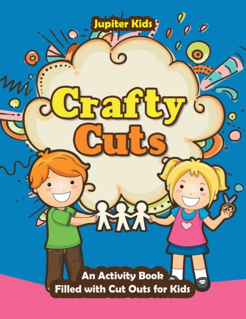 Cover for Jupiter Kids · Crafty Cuts: An Activity Book Filled with Cut Outs for Kids (Paperback Book) (2016)