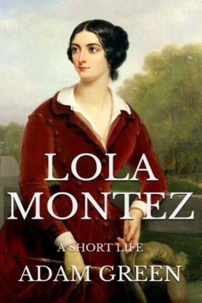 Cover for Adam Green · Lola Montez (Taschenbuch) (2019)
