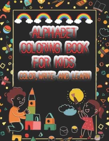 Cover for Cute Kids Coloring Book · Alphabet coloring book for kids Color,Write and Learn (Taschenbuch) (2019)