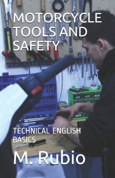 Cover for M Rubio · Motorcycle Tools and Safety (Paperback Book) (2018)