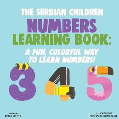 Cover for Roan White · The Serbian Children Numbers Learning Book (Paperback Book) (2018)