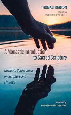 Cover for Thomas Merton · A Monastic Introduction to Sacred Scripture: Novitiate Conferences on Scripture and Liturgy 1 (Gebundenes Buch) (2020)