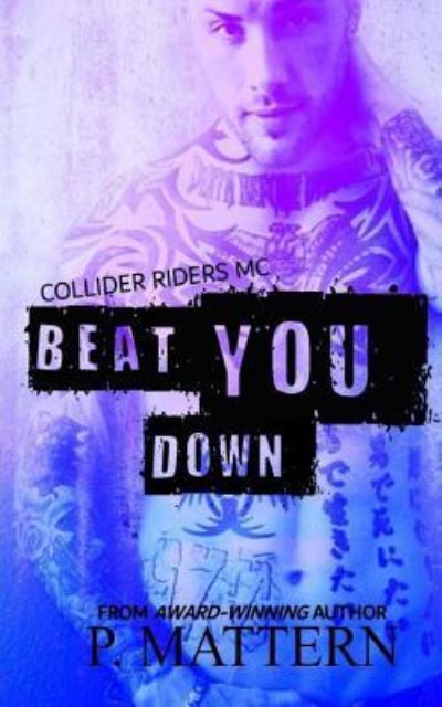 Cover for P Mattern · Beat You Down (Paperback Book) (2018)