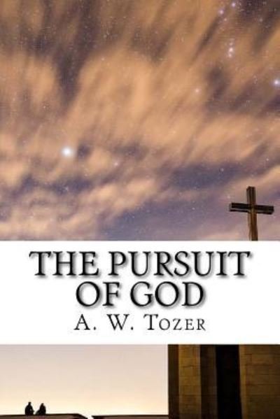 Cover for A W Tozer · The Pursuit of God (Pocketbok) (2018)