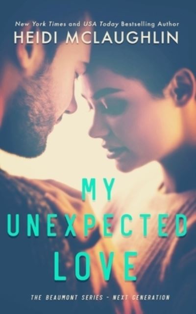 My Unexpected Love - Heidi McLaughlin - Książki - Heidi McLaughlin - 9781732000018 - 30 marca 2018