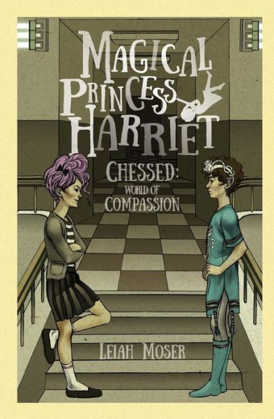 Cover for Leiah Moser · Magical Princess Harriet: Chessed, World of Compassion - Magical Princess Harriet (Pocketbok) (2018)