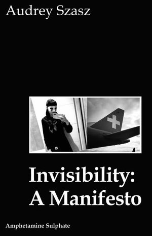 Cover for Audrey Szasz · Invisibility a Manifesto (Book) (2020)