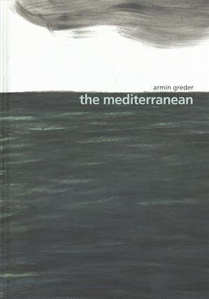 Cover for Armin Greder · The Mediterranean (Hardcover Book) (2017)