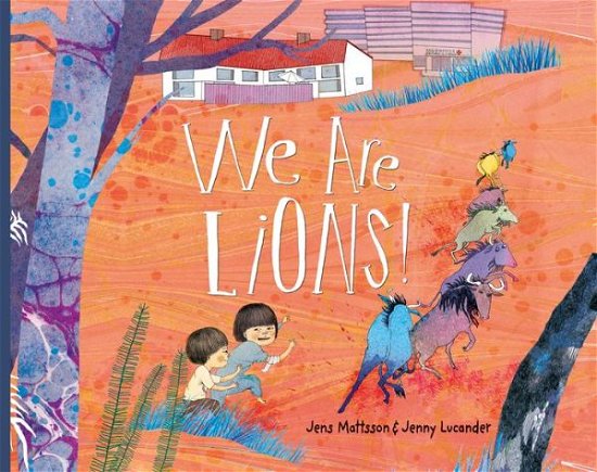 Cover for Jens Mattsson · We Are Lions! (Hardcover bog) (2023)