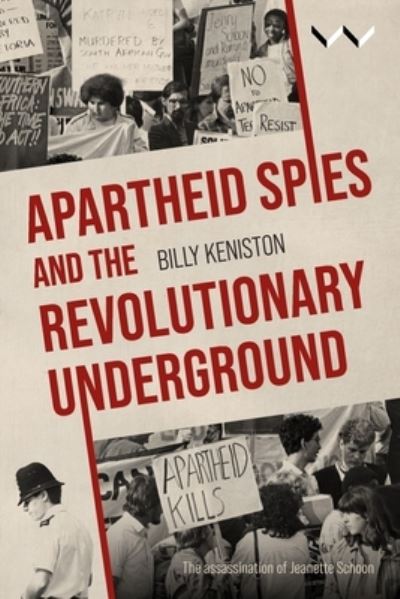 Parallel Lives: Apartheid Spies and the Revolutionary Underground - William Keniston - Książki - Wits University Press - 9781776149018 - 1 listopada 2024