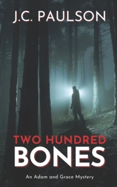 Two Hundred Bones - J C Paulson - Livros - Amazon Digital Services LLC - KDP Print - 9781777605018 - 30 de março de 2021