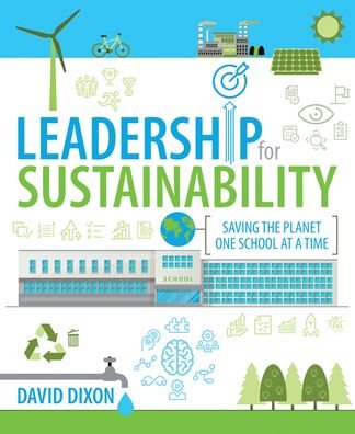 Cover for David Dixon · Leadership for Sustainability: Saving the planet one school at a time (Paperback Bog) (2022)