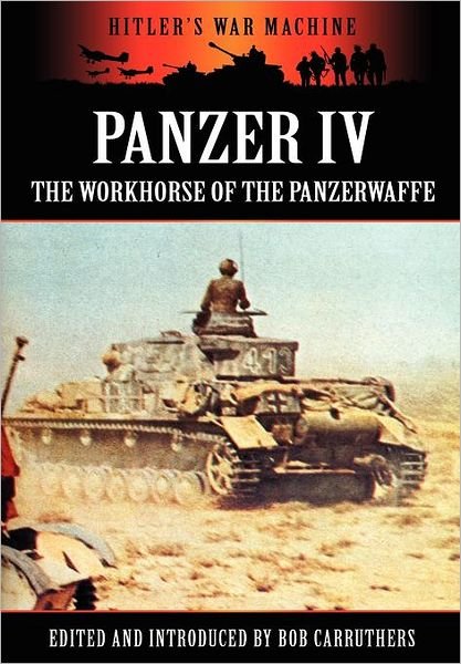 Cover for Bob Carruthers · Panzer IV - The Workhorse of the Panzerwaffe (Paperback Bog) (2012)