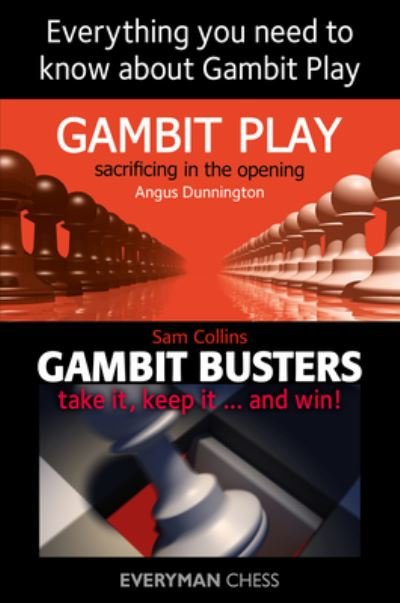 Everything You Need to Know about Gambit Play - Sam Collins - Livres - Everyman Chess - 9781781945018 - 7 décembre 2021