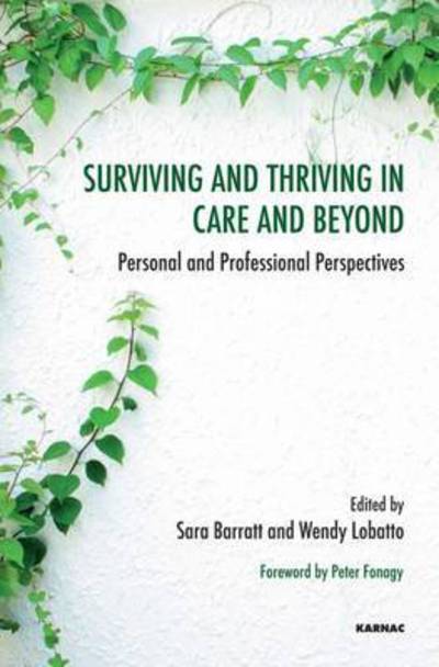 Cover for Peter Fonagy · Surviving and Thriving in Care and Beyond: Personal and Professional Perspectives - The Systemic Thinking and Practice Series (Paperback Book) (2016)