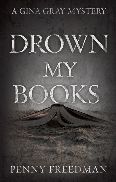 Cover for Penny Freedman · Drown My Books (Paperback Book) [UK edition] (2016)