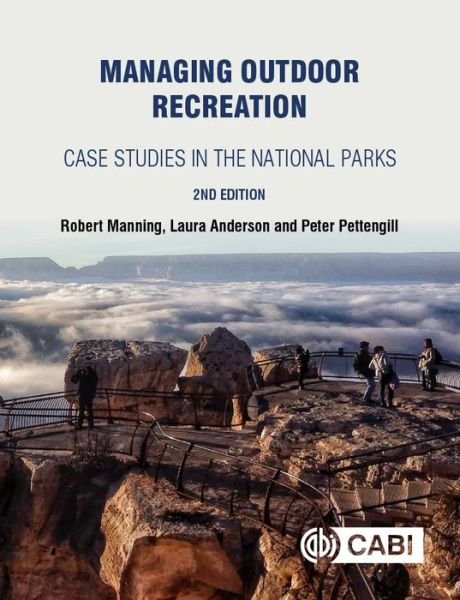Cover for Manning, Robert (University of Vermont, USA) · Managing Outdoor Recreation: Case Studies in the National Parks (Pocketbok) (2017)