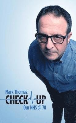 Cover for Mark Thomas · Check Up: Our NHS at 70 (Paperback Book) (2018)