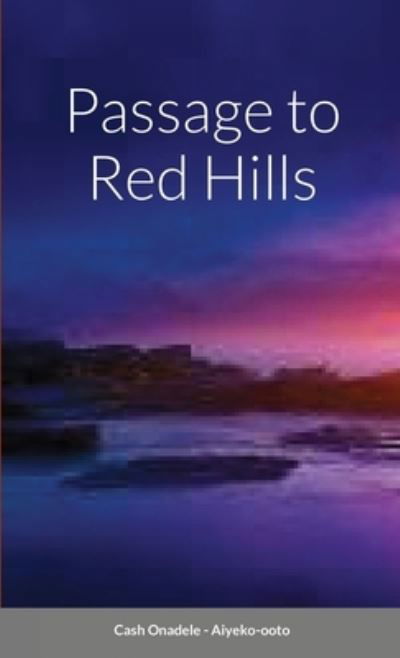 Cover for Cash Onadele · Passage to Red Hills (Pocketbok) (2021)