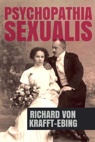 Cover for Richard Von Krafft-Ebing · Psychopathia Sexualis (Paperback Book) (2019)