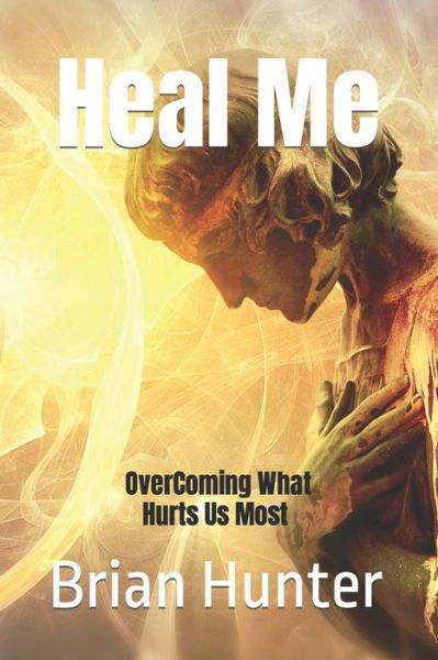 Cover for Brian Hunter · Heal Me (Paperback Book) (2020)