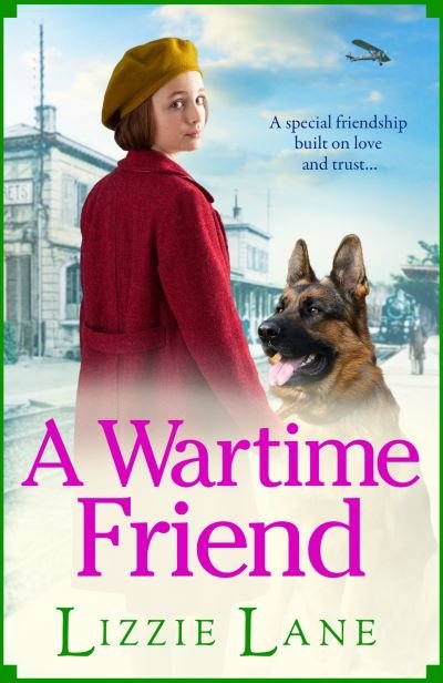 Cover for Lizzie Lane · A Wartime Friend: A historical saga you won't be able to put down by Lizzie Lane (Gebundenes Buch) (2021)