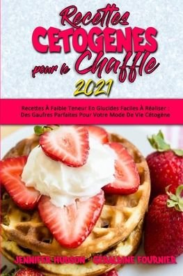 Cover for Jennifer Hudson · Recettes Cetogenes Pour Le Chaffle 2021 (Paperback Book) (2021)