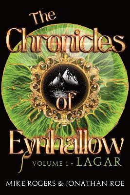 Mike Rogers · The Chronicles of Eynhallow Volume 1 - Lagar (Paperback Book) (2024)