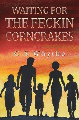 Cover for C S Whyte · Waiting for the Feckin Corncrakes (Paperback Book) (2024)