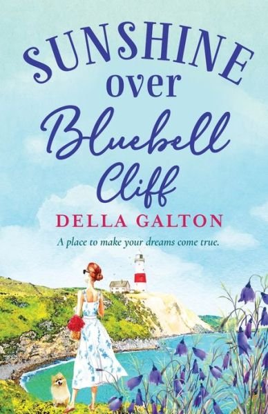 Della Galton · Sunshine Over Bluebell Cliff: A wonderfully uplifting read - The Bluebell Cliff Series (Paperback Book) (2020)
