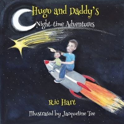 Cover for Ric Hart · Hugo &amp; Daddy's Night-time Adventures (Pocketbok) (2020)