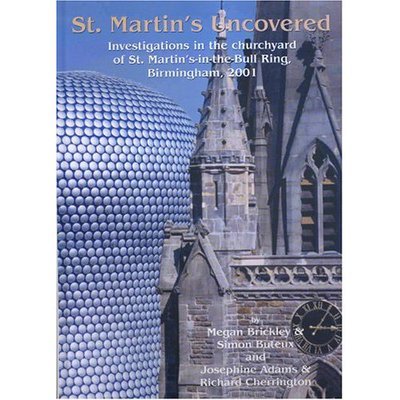 Cover for J. Adams · St Martin's Uncovered: Investigations in the Churchyard of St. Martin's-in-the-Bull-Ring, Birmingham, 2001 (Hardcover Book) (2006)