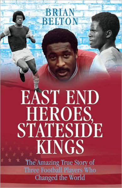 Cover for Brian Belton · East End Heroes: Stateside Kings (Hardcover Book) (2008)