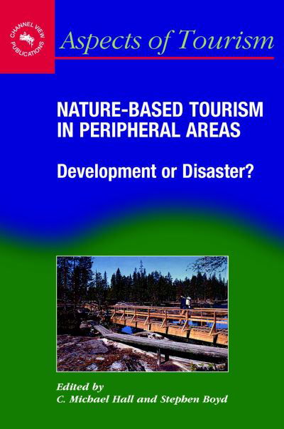 Cover for C. Michael Hall · Nature-Based Tourism in Peripheral Areas (Hardcover Book) (2004)