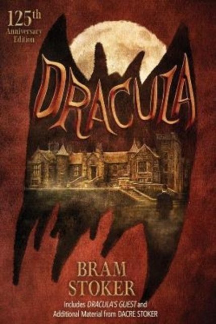 Cover for Bram Stoker · Dracula: 125th Anniversary Edition (Paperback Book) (2022)
