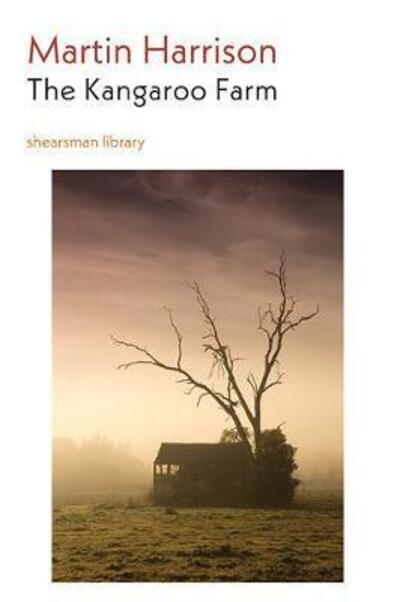 The Kangaroo Farm - Shearsman Library - Martin Harrison - Books - Shearsman Books - 9781848617018 - May 22, 2020