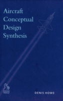 Cover for Howe, Denis (Dean of Engineering, Cranfield University) · Aircraft Conceptual Design Synthesis - Aerospace Series (Hardcover Book) (2000)