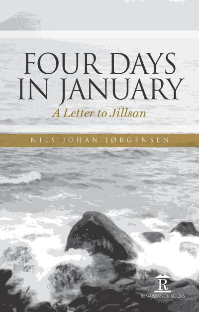 Cover for Nils-Johan Jorgensen · Four Days in January: A Letter to Jillsan (Hardcover bog) [New edition] (2009)