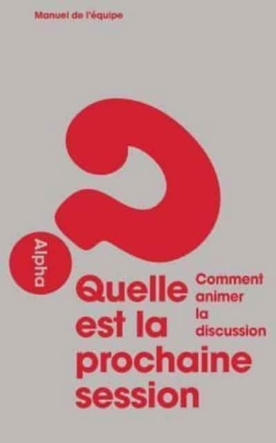 Cover for Alpha · Alpha Course Small Group Leader's Guide, French Edition (Paperback Book) (2017)