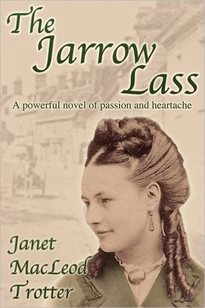 Cover for Janet MacLeod Trotter · The Jarrow Lass - Jarrow Trilogy (Taschenbuch) (2011)