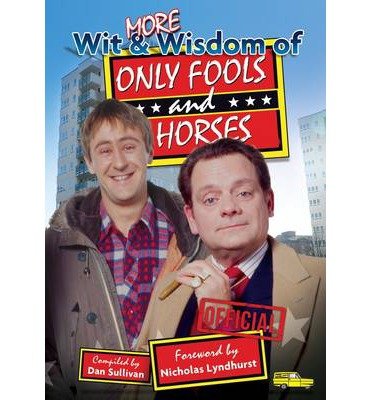 Cover for Dan Sullivan · More Wit and Wisdom of Only Fools and Horses (Taschenbuch) (2013)