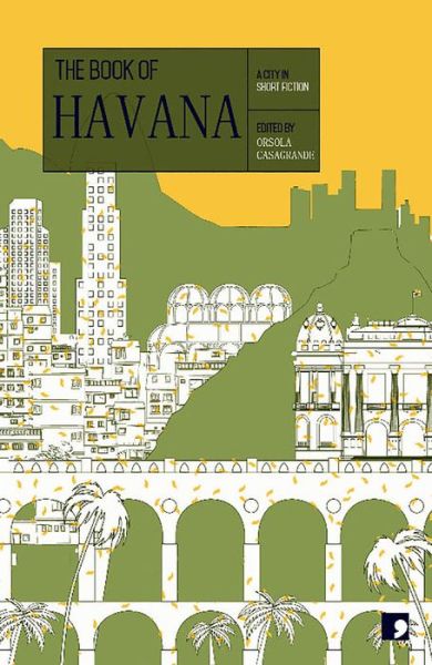 Cover for Daniel Chavarria · The Book of Havana: A City in Short Fiction - Reading the City (Taschenbuch) (2018)