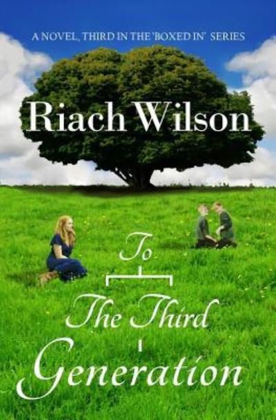 Cover for Riach Wilson · To The Third Generation (Pocketbok) (2015)