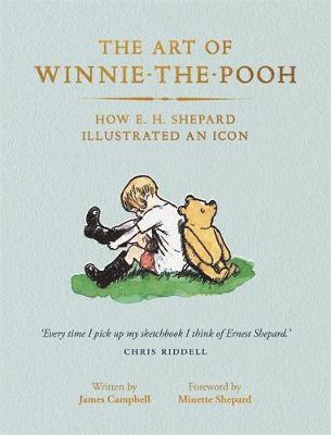 Cover for James Campbell · The Art of Winnie-the-Pooh: How E. H. Shepard Illustrated an Icon (Paperback Book) (2018)