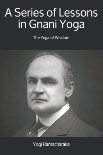 Cover for Yogi Ramacharaka · A Series of Lessons in Gnani Yoga (Paperback Book) (2019)