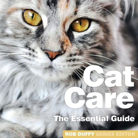 Cover for Rob Duffy · Cat Care: The Essential Guide (Paperback Book) (2019)