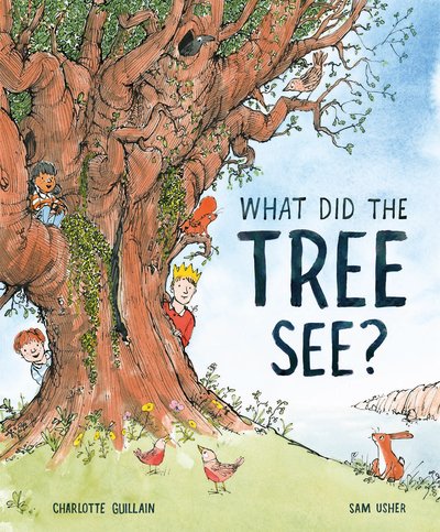 Cover for Charlotte Guillain · What Did the Tree See? (Hardcover bog) (2021)