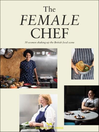 Cover for Clare Finney · The Female Chef: 30 women redefining the British food scene (Gebundenes Buch) (2021)