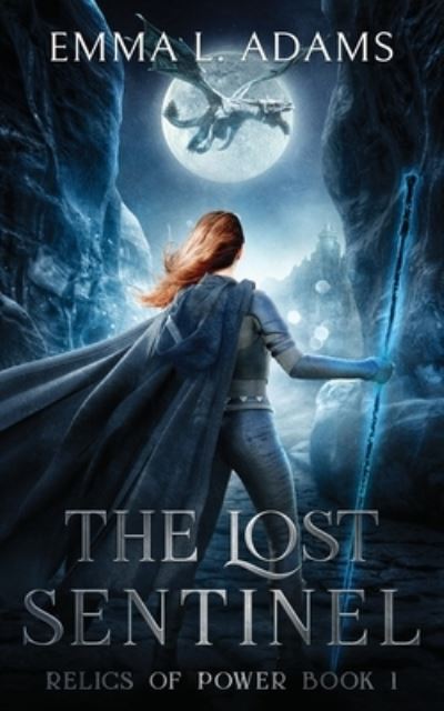 The Lost Sentinel - Emma L. Adams - Books - Emma L Adams - 9781915250018 - January 11, 2022