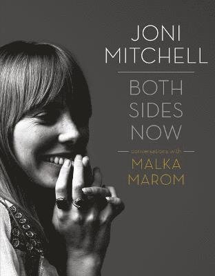 Joni Mitchell: Both Sides Now: Conversations with Malka Marom - Malka Marom - Bøger - Omnibus Press - 9781915841018 - 4. maj 2023
